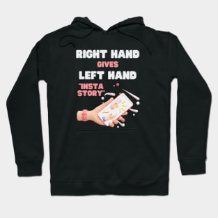 Right hand gives left hand instastory Hoodie